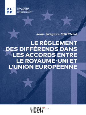 cover image of Le règlement des differends dans les accords entre le Royaume-Uni et l'Union europeenne